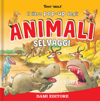 Animali selvaggi - il libro pop up 