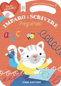 Imparo a scrivere pregrafismi - scrivo cancello riscrivo 
