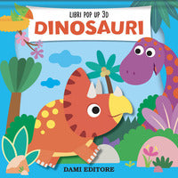 Dinosauri - libri pop up 3d 