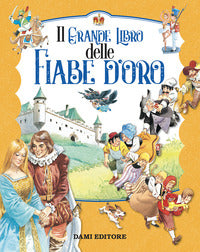 Grande libro delle fiabe d'oro 