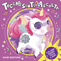 Unicorni - tocca senti ascolta 