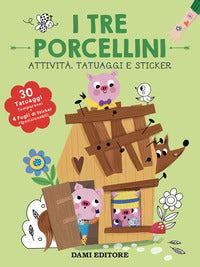Tre porcellini - attivita' tatuaggi e sticker con tatuaggi temporanei con adesivi 