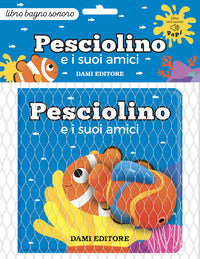 Pesciolino e i suoi amici 