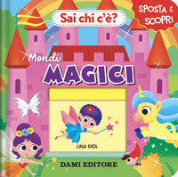 Mondi magici - sai chi c'e' ? 