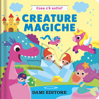 Creature magiche - cosa c'e' sotto ? 