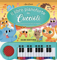 Libro pianoforte dei cuccioli - con 8 canzoncine facili facili da leggere cantare e suonare ! 