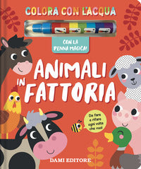 Animali in fattoria - colora con l'acqua 