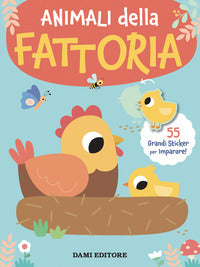 Animali della fattoria -55 grandi sticker per imparare ! 