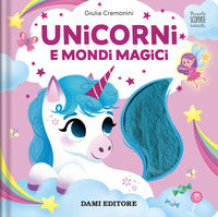 Unicorni e mondi magici - piccole scoperte tattili 