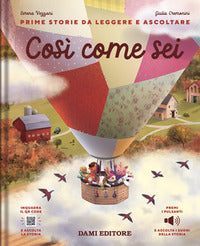 Cosi' come sei - prime storie da leggere e ascoltare 