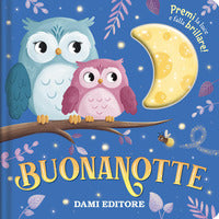 Buonanotte premi la luce e falla brillare 