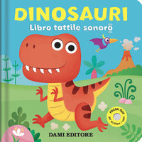 Dinosauri - libro tattile sonoro 