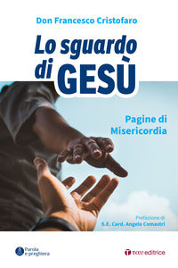 Sguardo di gesu' - pagine di misericordia 