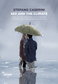 Sex and the climate - quello che nessuno vi ha ancora spiegato sui cambiamenti climatici 