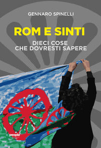 Rom e sinti - dieci cose che dovresti sapere 