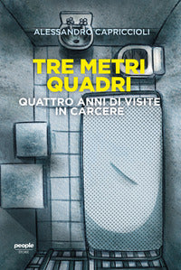 Tre metri quadri - quattro anni di visite in carcere 