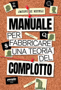 Manuale per fabbricare una teoria del complotto 