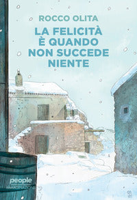 Felicita' e' quando non succede niente 