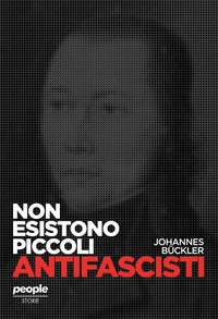 Non esistono piccoli antifascisti 