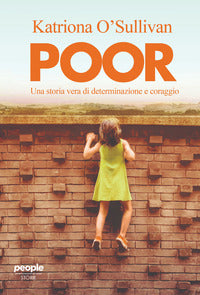 Poor - una storia vera di determinazione e coraggio 