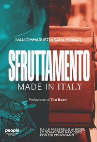 Sfruttamento made in italy - dalle passerelle ai rider lo schiavismo nascosto con cui conviviamo 