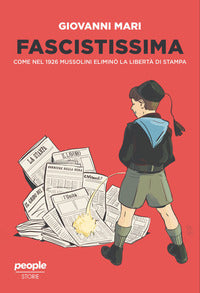 Fascistissima - come nel 1926 mussolini elimino' la liberta' di stampa 
