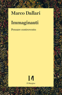 Immaginauti - pensare controvento 