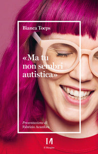Ma tu non sembri autistica 