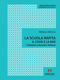 Scuola rapita - il covid e la dad 