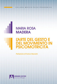 Arte del gesto e del movimento in psicomotricita' 