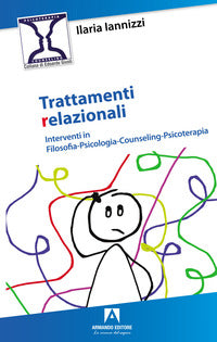 Trattamenti relazionali - interventi in filosofia psicologia counseling psicoterapia 