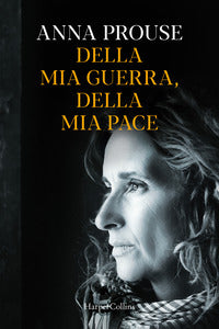 Della mia guerra della mia pace 
