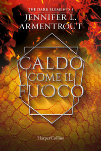 Caldo come il fuoco - the dark elements 1 