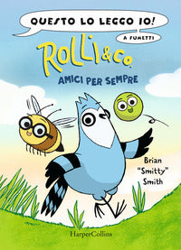 Rolli and co volume 1 - amici per sempre 