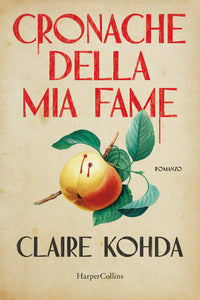 Cronache della mia fame 