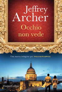 Occhio non vede - una nuova indagine per william warwick 