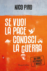 Se vuoi la pace conosci la guerra 