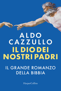 Dio dei nostri padri - il grande romanzo della bibbia 