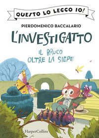 Bruco oltre la siepe l'investigatto 