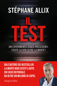 Test - un esperimento senza precedenti esiste la vita oltre la morte ? 