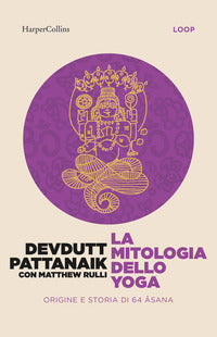 Mitologia dello yoga - origine e storia di 64 asana 
