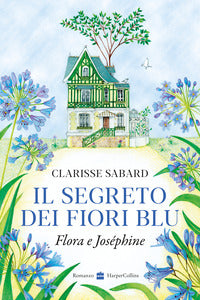 Segreto dei fiori blu - flora e josephine 