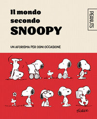 Mondo secondo snoopy - un aforisma per ogni occasione 