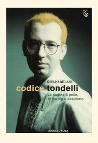 Codice tondelli - la pagina e' pelle la parola e' desiderio 