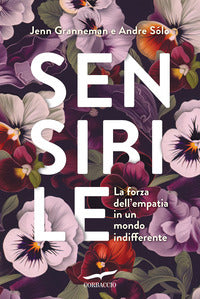 Sensibile - la forza dell'empatia in un mondo indifferente 