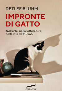 Impronte di gatto - nell'arte nella letteratura nella vita dell'uomo 