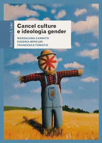 Cancel culture e ideologia gender - fenomenologia di un dibattito pubblico 
