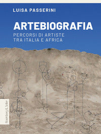 Artebiografia - percorsi di artiste tra italia e africa 