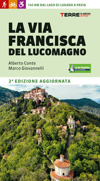 Via francisca del lucomagno - 140 chilometri dal lago di lugano a pavia 
