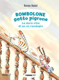 Bombolone gatto pigrone la dura vita di un ex randagio 